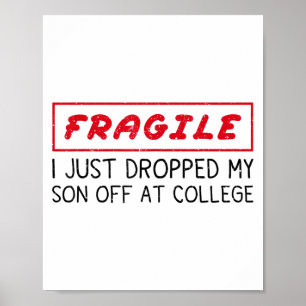 Poster Fragile Je Viens De Laisser Mon Fils À L'Universit