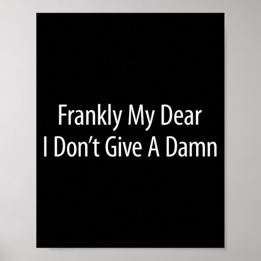 Poster Frankly My Dear I Don't Give A -  (Devant)