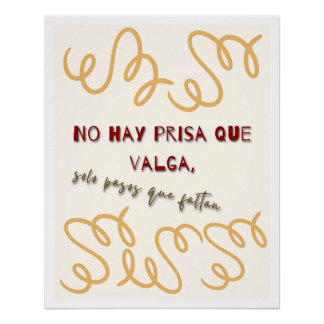 Póster Frase Motivacional "No Hay Prisa Que Valga  Perfect Poster