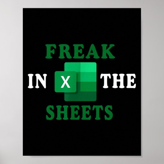 Poster Freak In The Sheets, Accountant Funny Spreadsheet  (Devant)