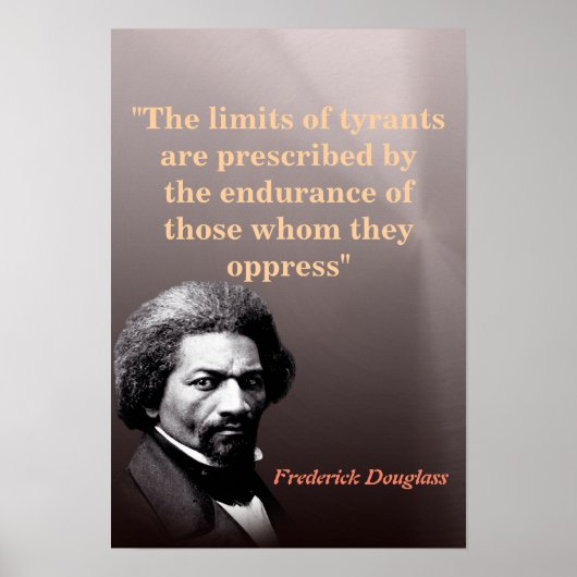 Poster Frederick Douglass Quote On The Limits Of Tyrants (Devant)