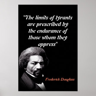 Poster Frederick Douglass Quote On The Limits Of Tyrants
