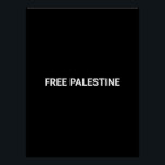 Poster Free Palestine noir blanc texte personnalisé simpl<br><div class="desc">Free Palestine noir blanc texte personnalisé simple minimaliste affiche élégante. Texte blanc entièrement personnalisable,  ou vous pouvez simplement le supprimer,  sur arrière - plan noir couleur solide. Les couleurs sont modifiables. Consultez le reste de la collection pour plus de coordination et de correspondance des éléments.</div>