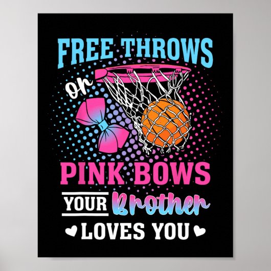 Poster Free Throws Or Pink Bows Your Brother Loves You Ge (Devant)