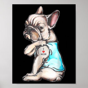 Poster French Bulldog Tattoo I Love Mom Funny Chien Mothe