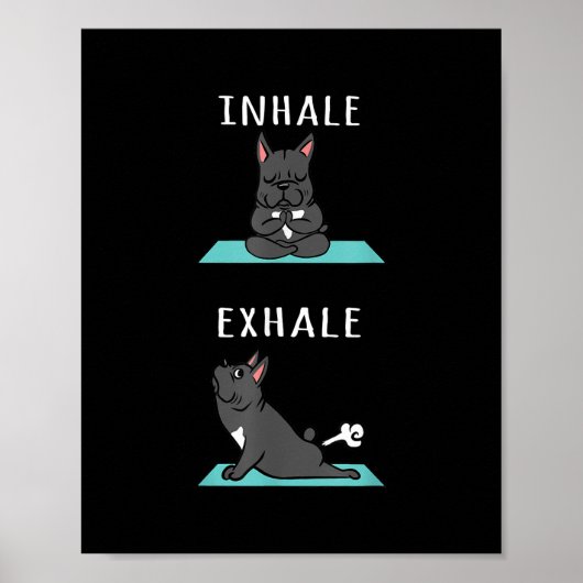 Poster French Bulldog Yoga Inhale Exhale Funny Chien Cade (Devant)
