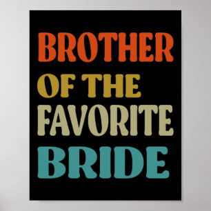 Poster Frère De La Mariée Favorite Mariage Drôle Mariée