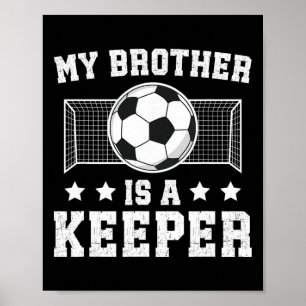 Poster Frère gardien de football fier d'un gardien de but