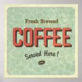 Poster Fresh Brewed Coffee Served Here (Devant)