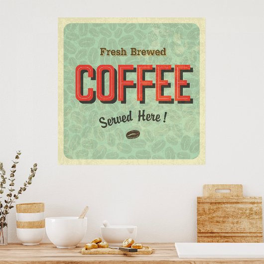 Poster Fresh Brewed Coffee Served Here