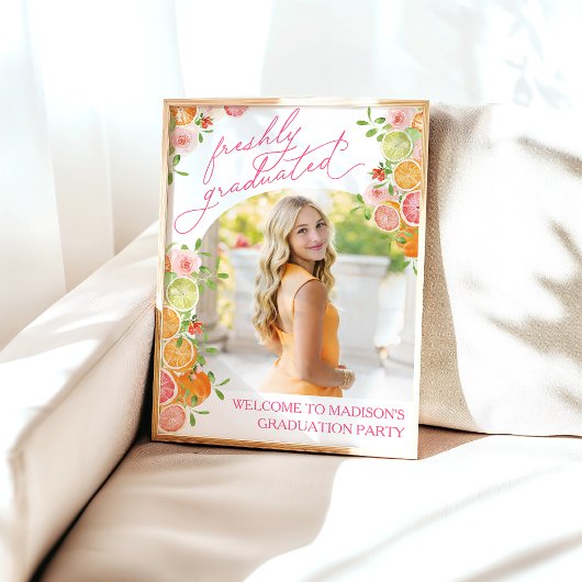Poster Freshly Graduated Floral Citrus Welcome Sign