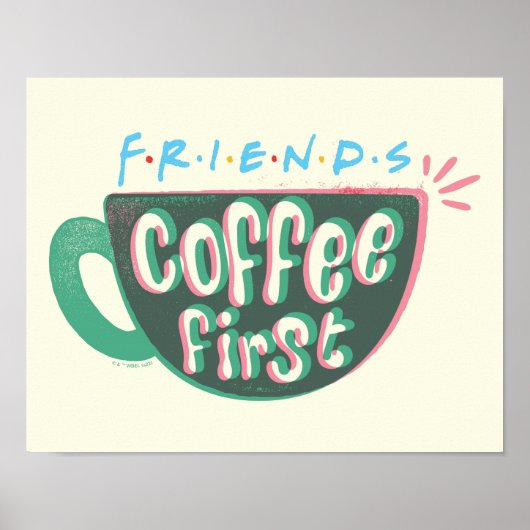 Poster FRIENDS™ | Café d'abord (Devant)