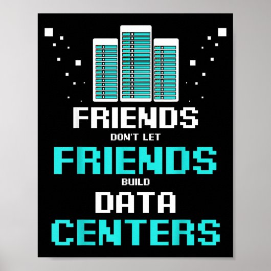 Poster Friends Don't Let Friends Build Data Center Progra (Devant)