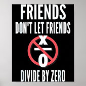 Poster Friends Don't Let Friends Divide By Zero  (Devant)