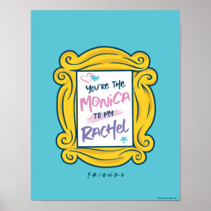 Poster FRIENDS™ Œilleton Tu es la Monica pour ma Rachel