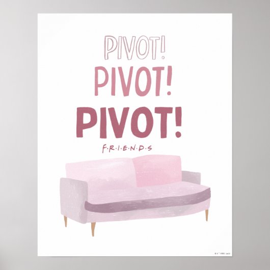 Poster FRIENDS™ | Pivot Pivot Pivot (Devant)