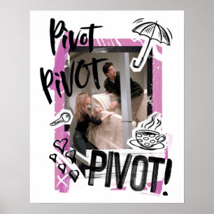 Poster FRIENDS™ Pivot Pivot PIVOT!