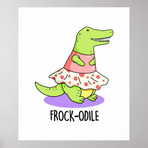 Poster Frock-odile Funny Crocodile Pun