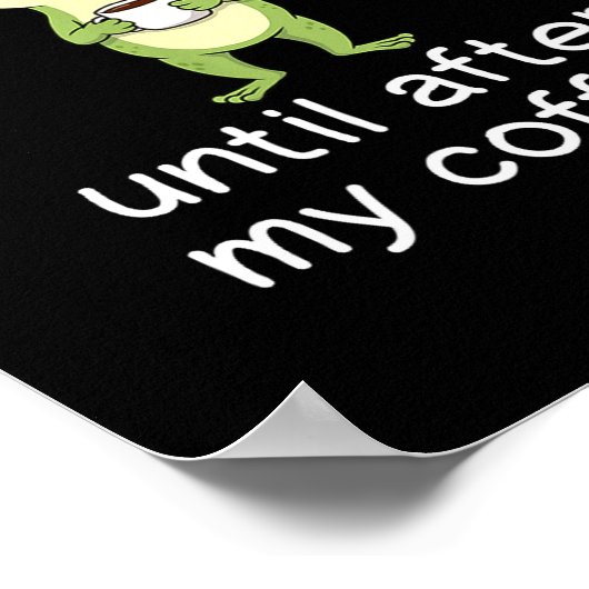 Poster Frog Funny Coffee Quote Not Feeling Froggy Until A (Coin)