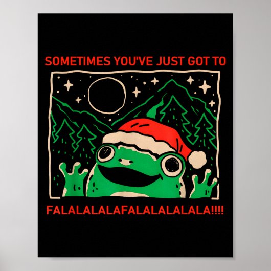 Poster Frog Sometimes You've Just Got To Falalala  (Devant)