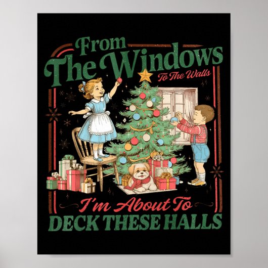Poster From The Windows To The Walls I'm About To Deck Th (Devant)