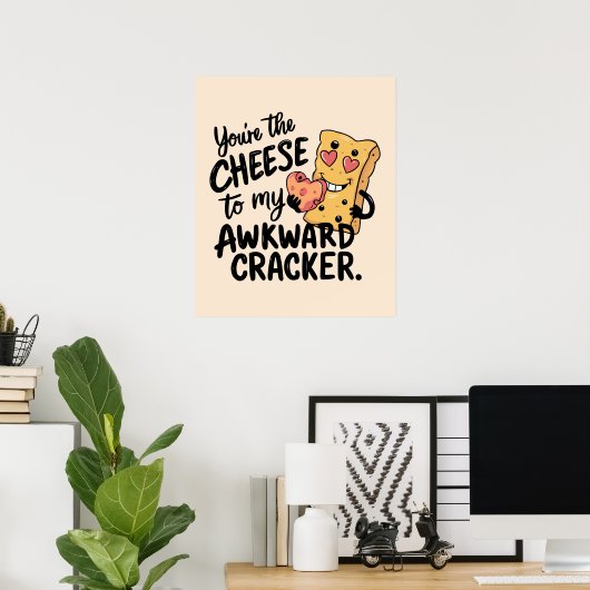 Poster Fromage à Mon Awkward | Drôle et mignonne Valentin (Bureau à domicile)