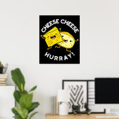 Poster Fromage Hurray Funny Cheese Pun Dark BG (Bureau à domicile)