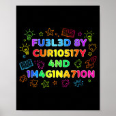 Poster Fueled By Curiosity And Imagination Kids Teens Fun (Devant)