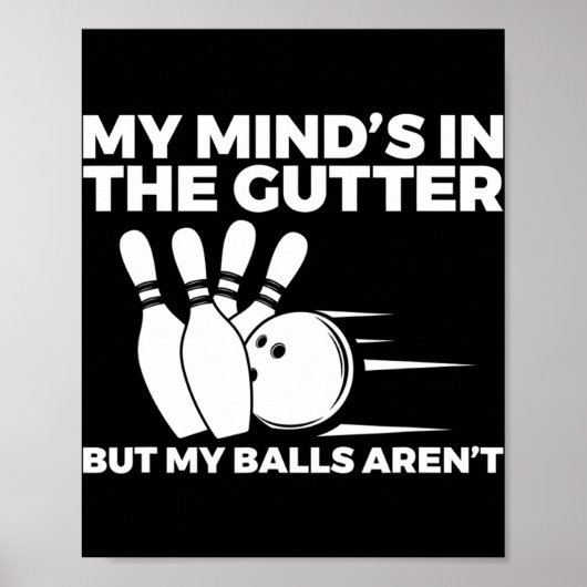 Poster Fun Bowling My Mind's in the Gutter Mais My Balls (Devant)