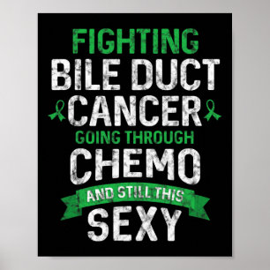Poster Fun Cancer Fighter Bile Duct Cancer Patient Chemo
