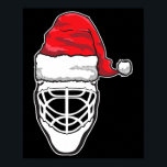 Poster Fun Christmas Hockey Goalie Masque Santa Hat Xmas<br><div class="desc">Amusants Noël Hockey Goalie Masque Santa Hat Xmas Cadeau</div>