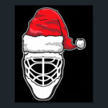 Poster Fun Christmas Hockey Goalie Masque Santa Hat Xmas<br><div class="desc">Amusants Noël Hockey Goalie Masque Santa Hat Xmas Cadeau</div>