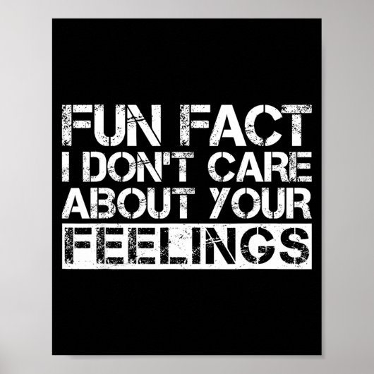Poster Fun Fact I Don't Care About Your Feelings  (Devant)