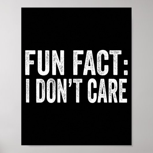 Poster Fun Fact I Don't Care Funny Men Women Sarcastic  (Devant)