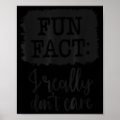 Poster Fun Fact I Really Don’t Care, Sarcastic Quotes Fun (Devant)