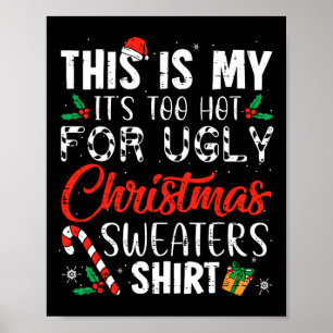 Poster Fun Xmas This Is My It's Too Hot For Ugly Christma
