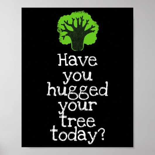 Poster Funky Tree Hugger Avez-Vous Accroché Votre Arbre A (Devant)