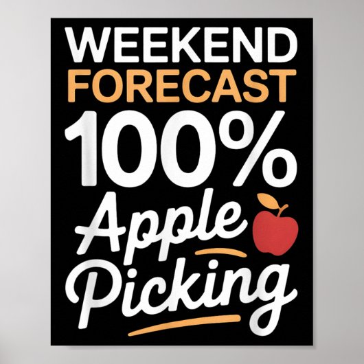 Poster Funny 100 Percent Weekend Apple Picking Weather Fo (Devant)