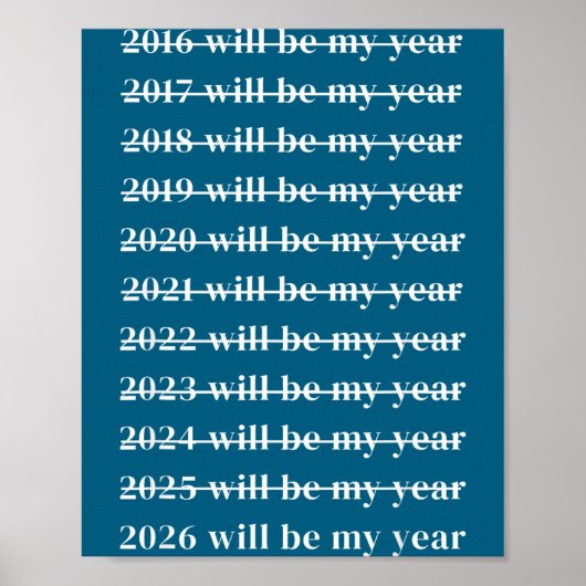Poster Funny 2026 Will Be My Year Humor Motivational New  (Devant)