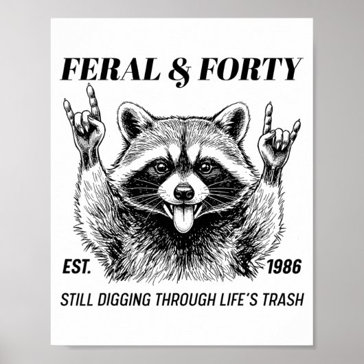 Poster Funny 40th Birthday Est 1986 Feral & Forty Rac (Devant)