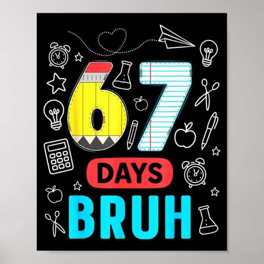 Poster Funny 67 Days Bruh Six Seven Meme Teacher Kids Num (Devant)