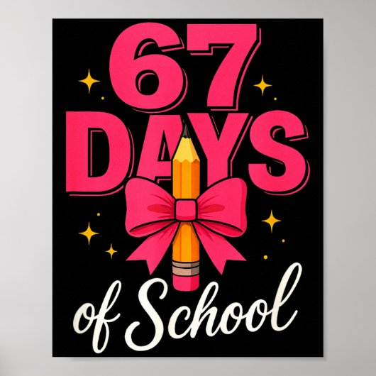 Poster Funny 67 Days Of School Pencil Bow Design  (Devant)
