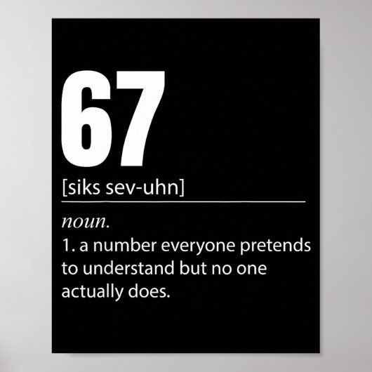 Poster Funny 67 Definition The Meaning Of 67 Meme Six Sev (Devant)