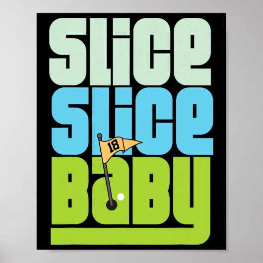 Poster Funny 90's Pun Slice Slice Baby Golf T Shirt  (Devant)
