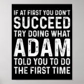 Poster Funny Adam If At First You Don't Succeed Try Doing (Devant)