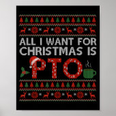 Poster Funny All I Want For Christmas Is Pto Matching Ugl (Devant)