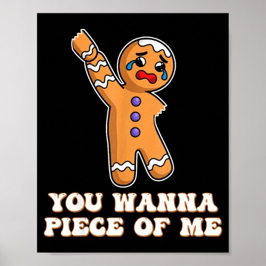 Poster Funny Angry Gingerbread Man You W Ece Of Me  (Devant)