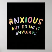 Poster Funny Anxious But Doing It Anyways (Devant)