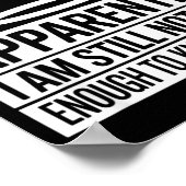 Poster Funny Apparently I Am Still Not Old Enough To Know (Coin)