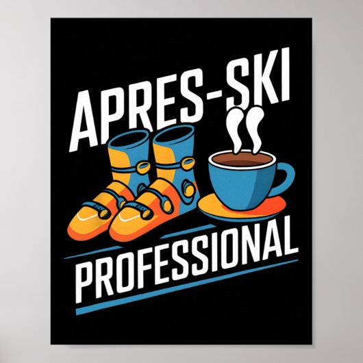 Poster Funny Apres-ski Professional Alpine Skier (Devant)